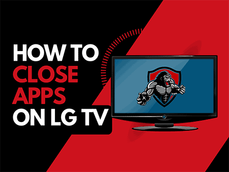 How to close apps on LG TV