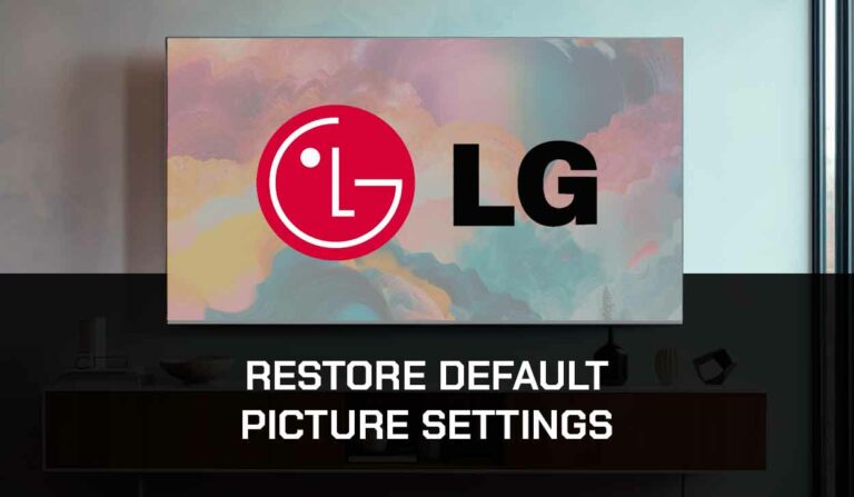 How to get your LG TV Default Picture Settings (Easy Fix!)