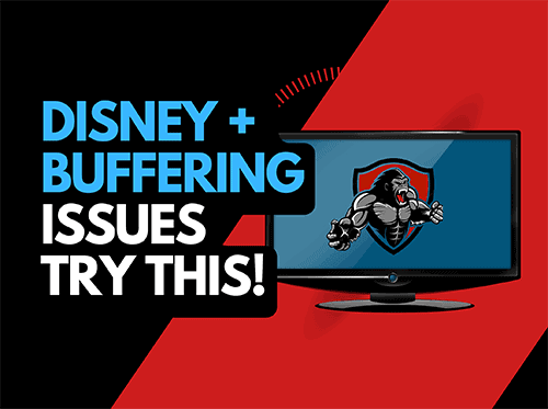 Disney Plus Keeps Buffering (Easy Fixes!)