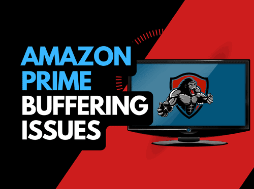 Amazon Prime Keeps Buffering