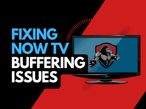 Why does Now TV keep buffering? (Easy Fixes!)