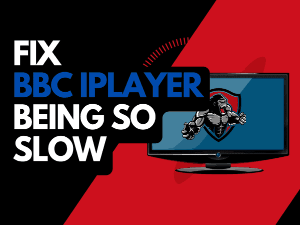 BBC iPlayer Slow? (Here are some great fixes!)