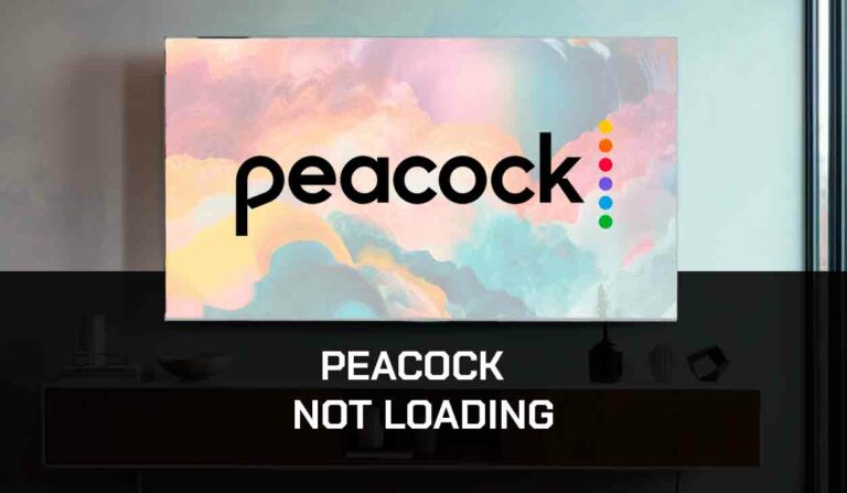 Peacock Not Loading (Try This First!)