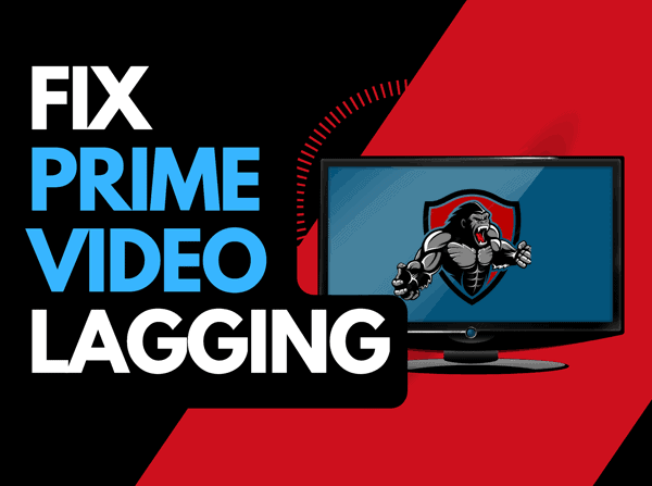 Amazon Prime Video Lagging