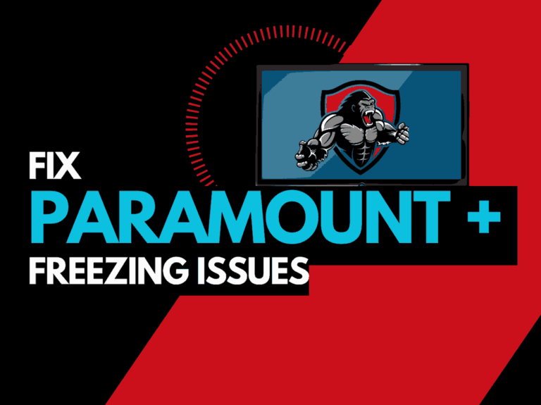 Why Does Paramount Plus Keep Freezing (Try This Fix!)