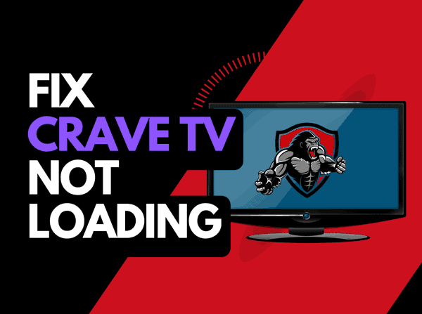 Crave TV not loading (Try this fix!)