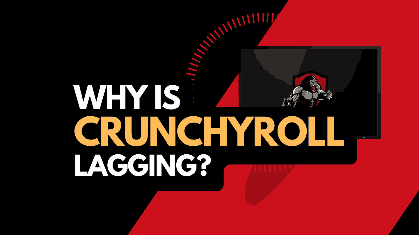 Crunchyroll Lagging