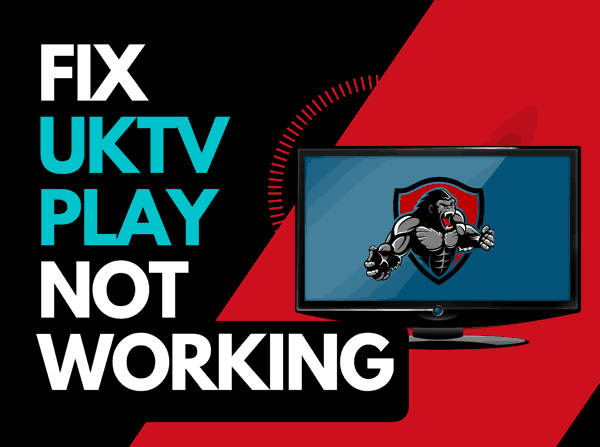 UKTV Play not working? (Try these fixes!)