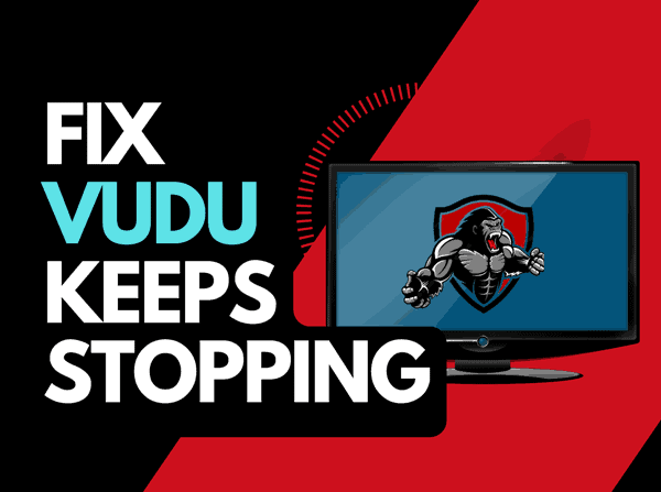 Vudu keeps stopping (Try this fix!)