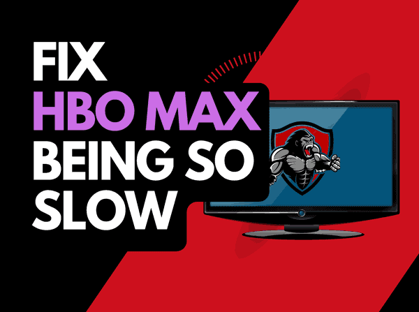Why is HBO Max so slow? (Try this!)