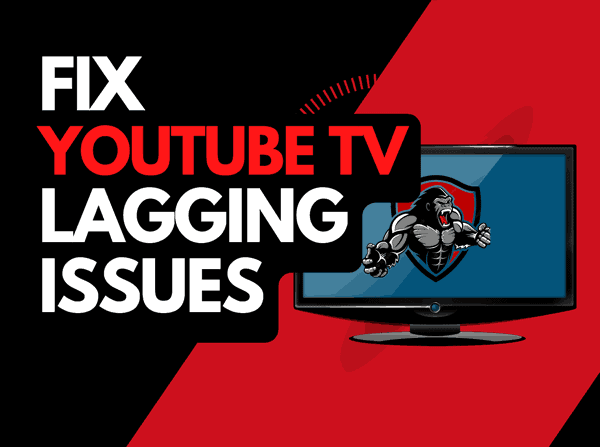 Youtube TV lagging (Easy Fixes!)
