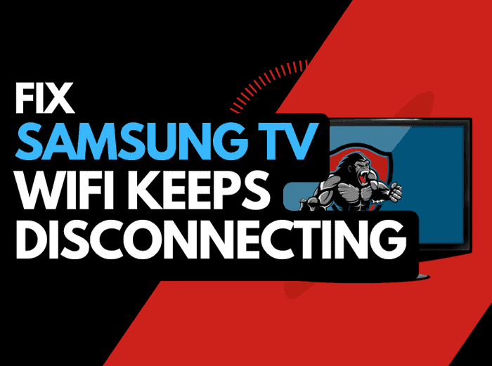 Samsung TV wifi keeps disconnecting