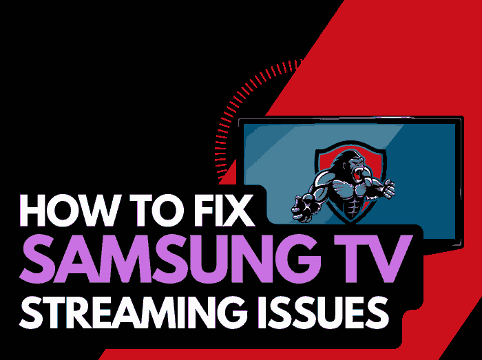 Samsung TV streaming issues (Try these fixes!)