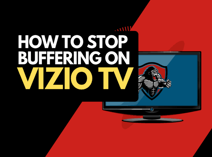 Vizio TV keeps buffering (Easy Fixes)