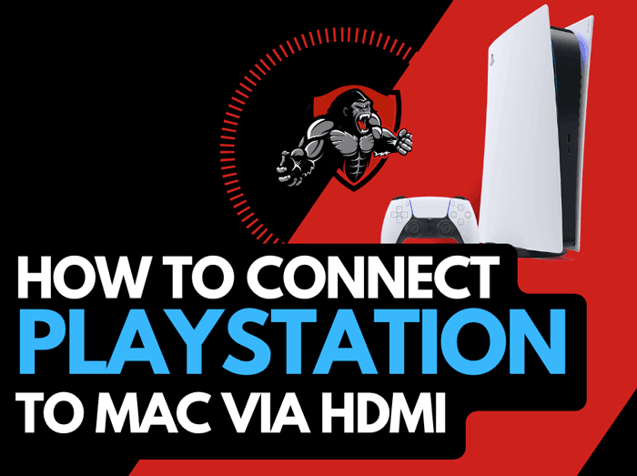 How to connect Playstation to Mac with HDMI