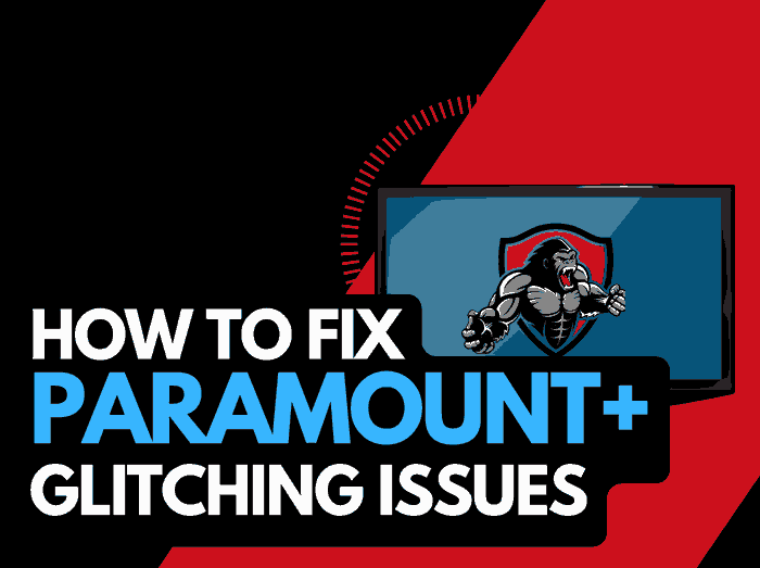 Paramount Plus Glitchy (How to fix it!)