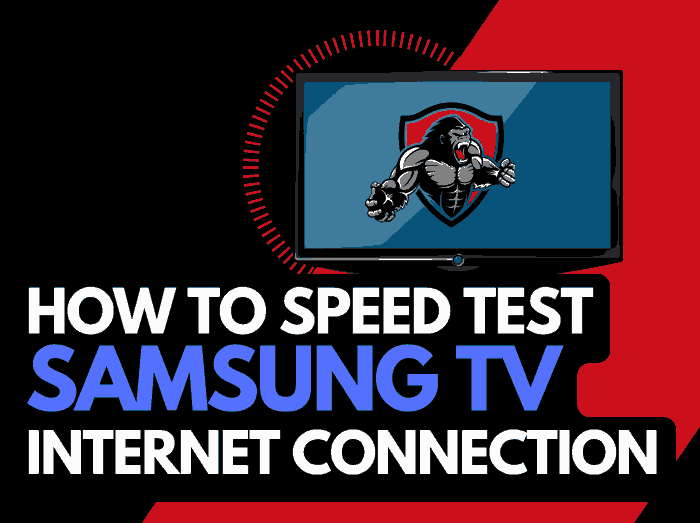 Samsung TV internet speed test