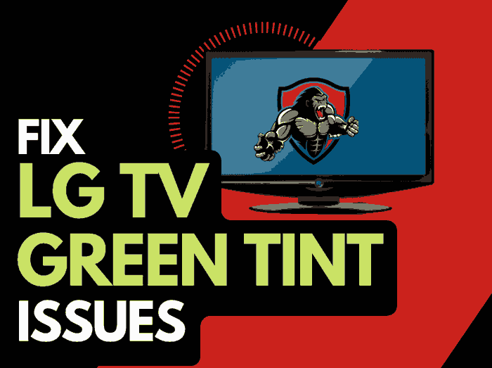 LG TV Green Tint (Why and How to Fix It!)