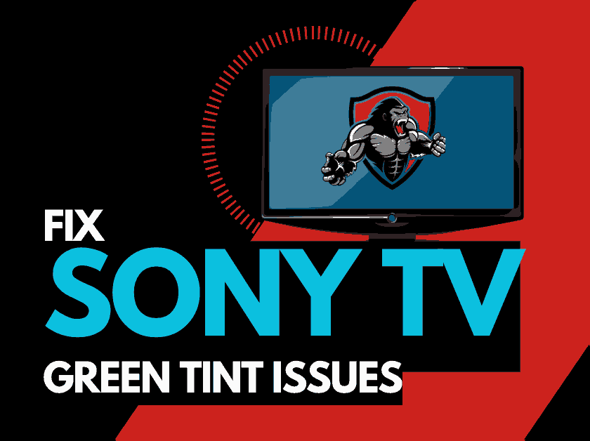 Sony TV Green Tint Screen