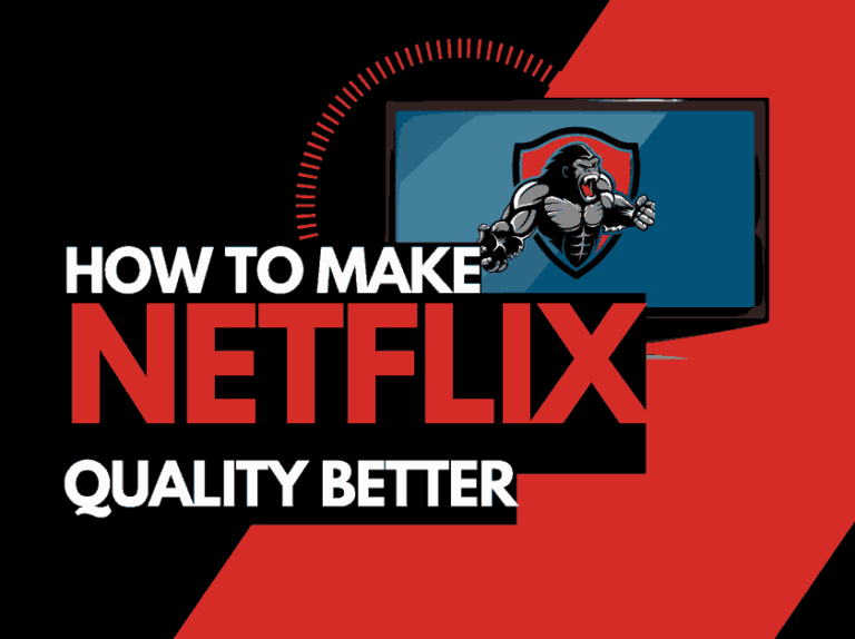 How To Make Netflix Quality Better (Try This!)