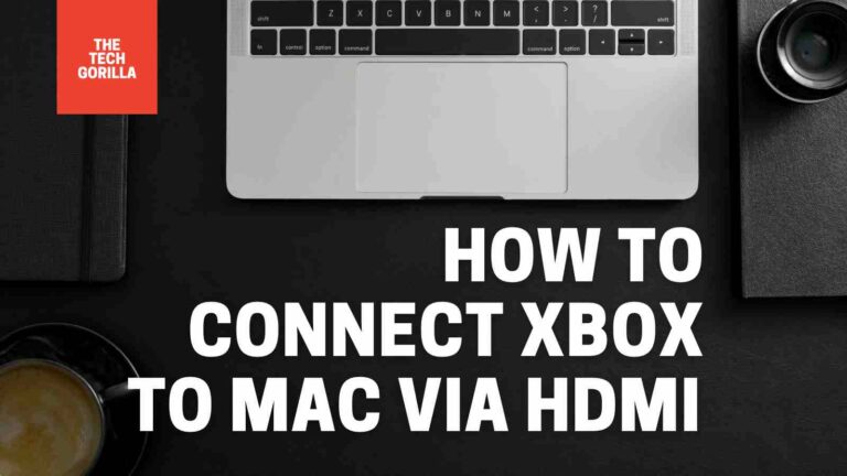 How to connect Xbox to Mac with HDMI (Solved!)