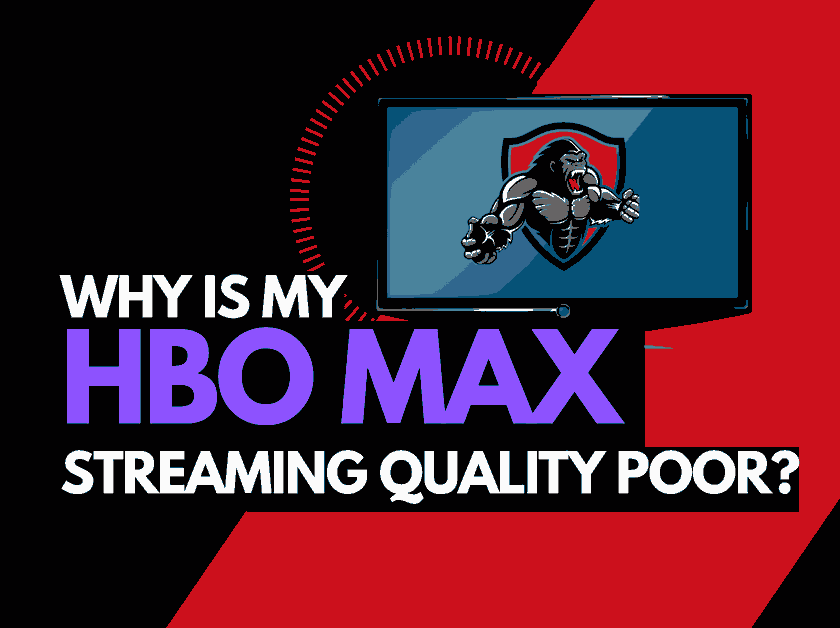 HBO Max Poor Streaming Quality