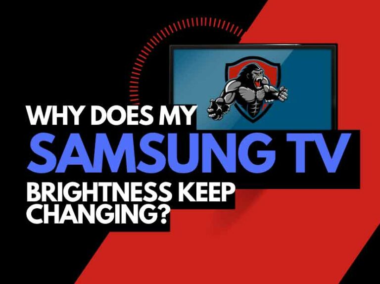 Samsung TV Brightness Keeps Changing (Try This!)