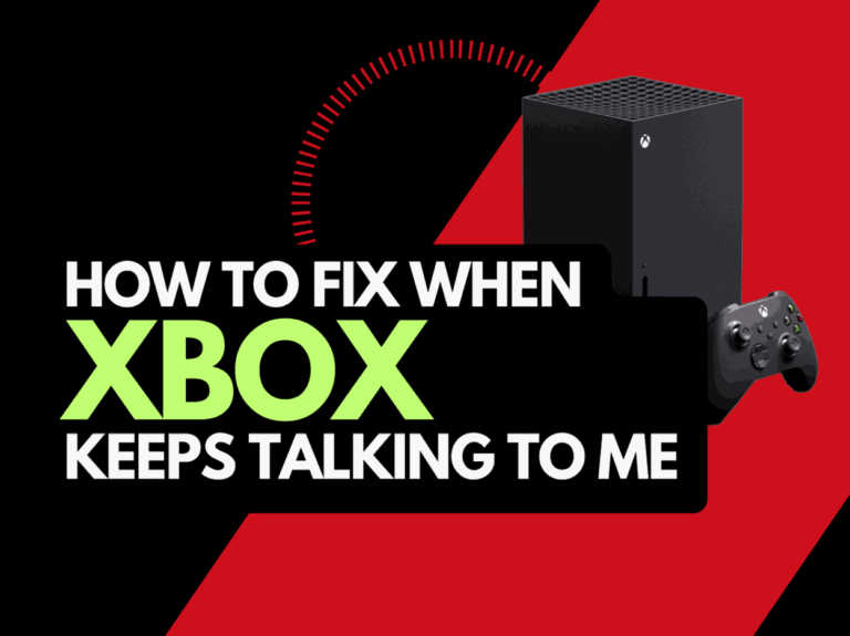 Why Is My Xbox Talking To Me (Easy Fix!)