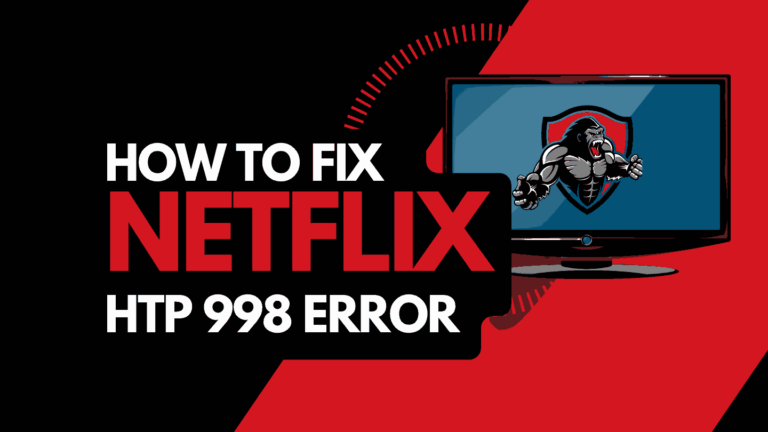 Netflix HTP 998 Error (This Fixes It!)