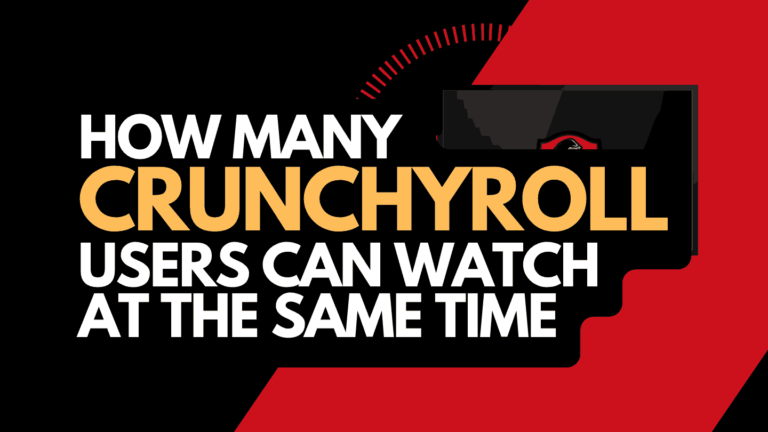How Many People Can Watch Crunchyroll at Once (Solved!)