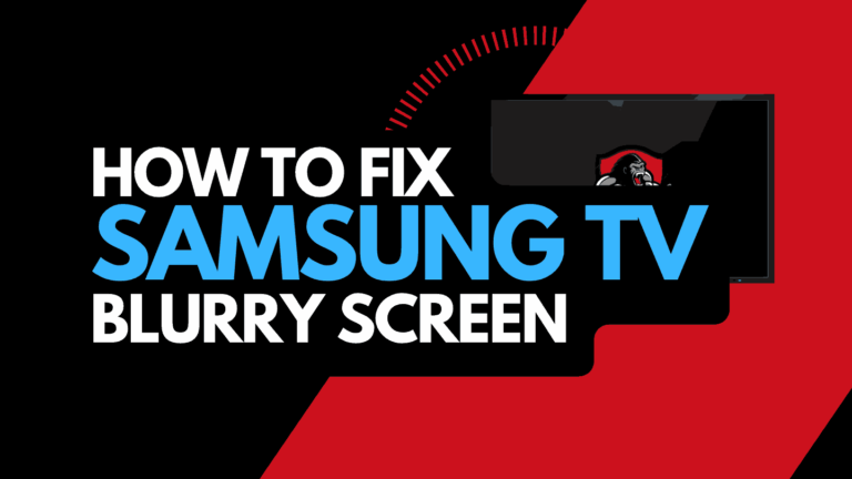 Samsung TV Blurry Screen (How To Fix!)