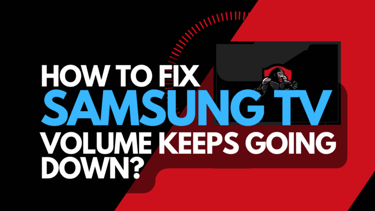 Samsung TV Volume Keeps Going Down (Fix It!)