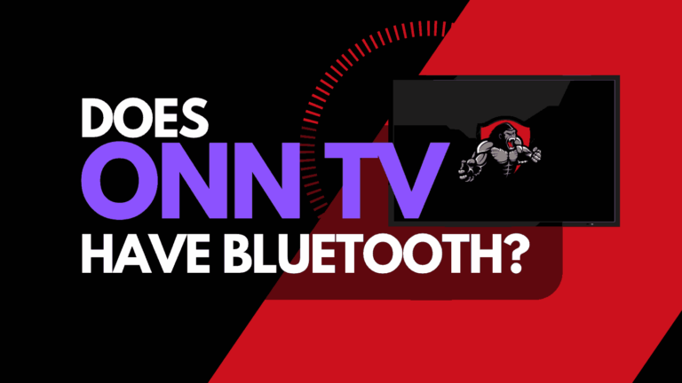 Does Onn TV have Bluetooth? (Solved!