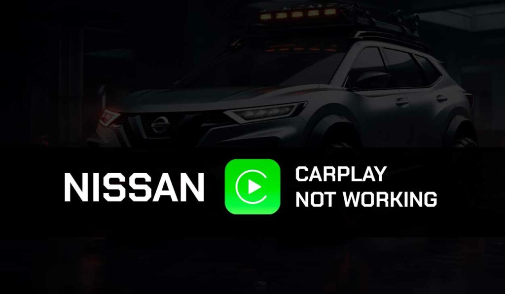 A photo of Nissan CarPlay Not Working