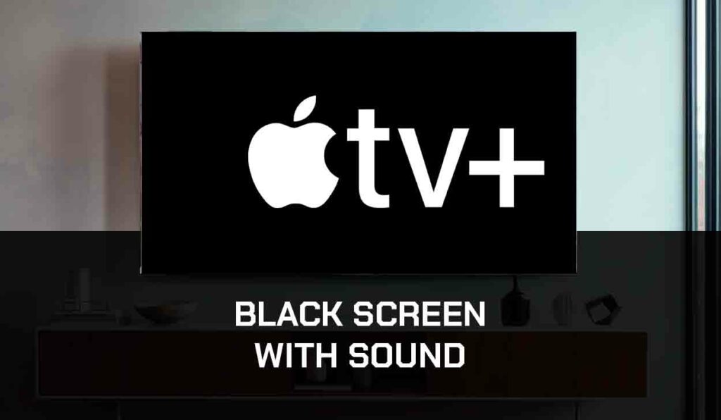 a photo of Apple TV Black Screen with Sound