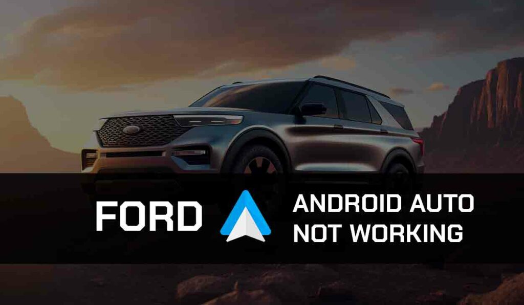 A photo of Ford Android Auto Not Working