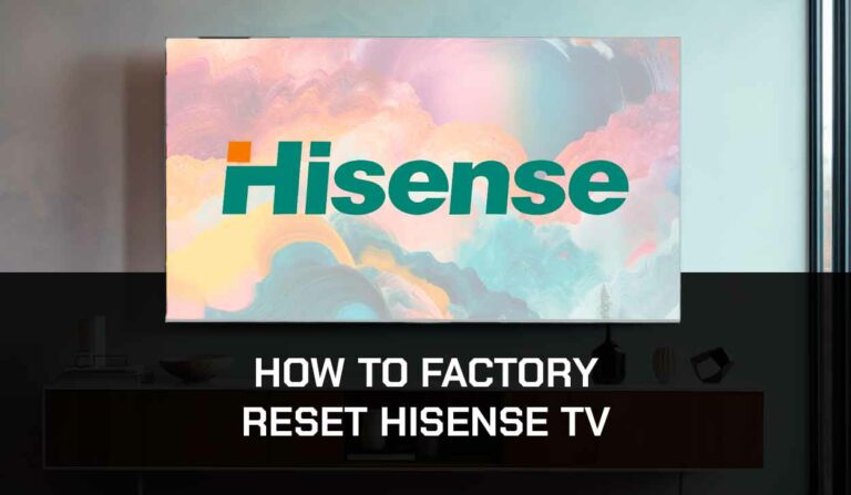 How To Factory Reset Hisense TV (Do This!)