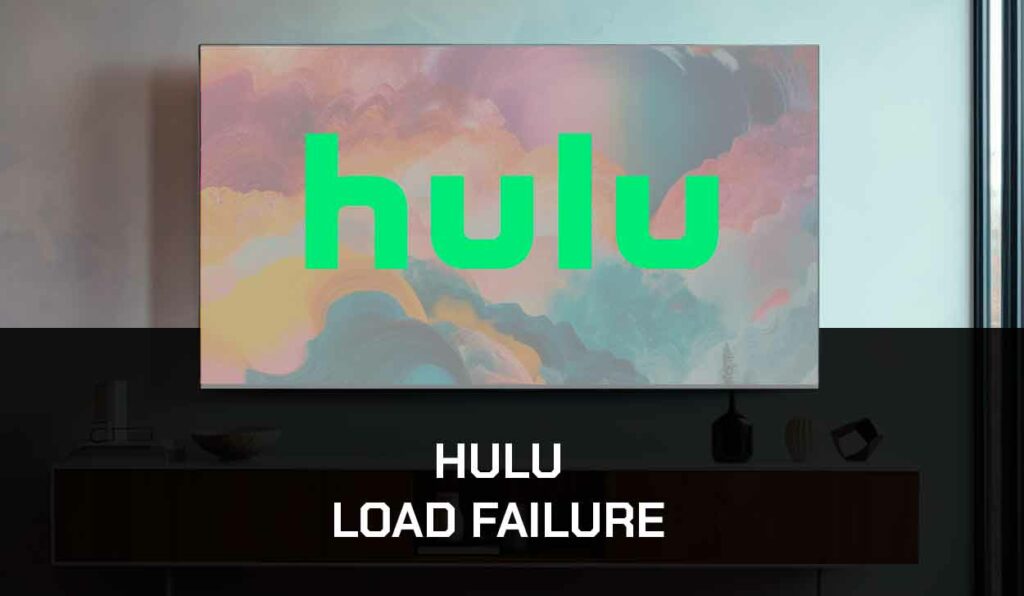 A photo of Hulu Load Failure