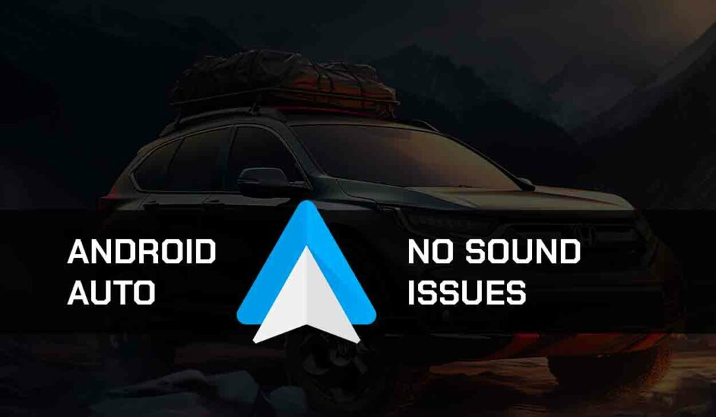 a photo of No Sound on Android Auto