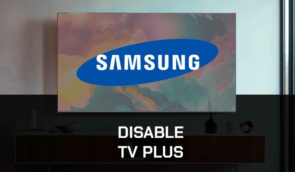 A photo of Disable Samsung TV Plus
