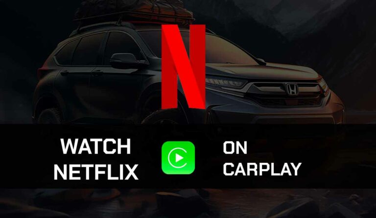 How To Watch Netflix On CarPlay (Easy Way!)