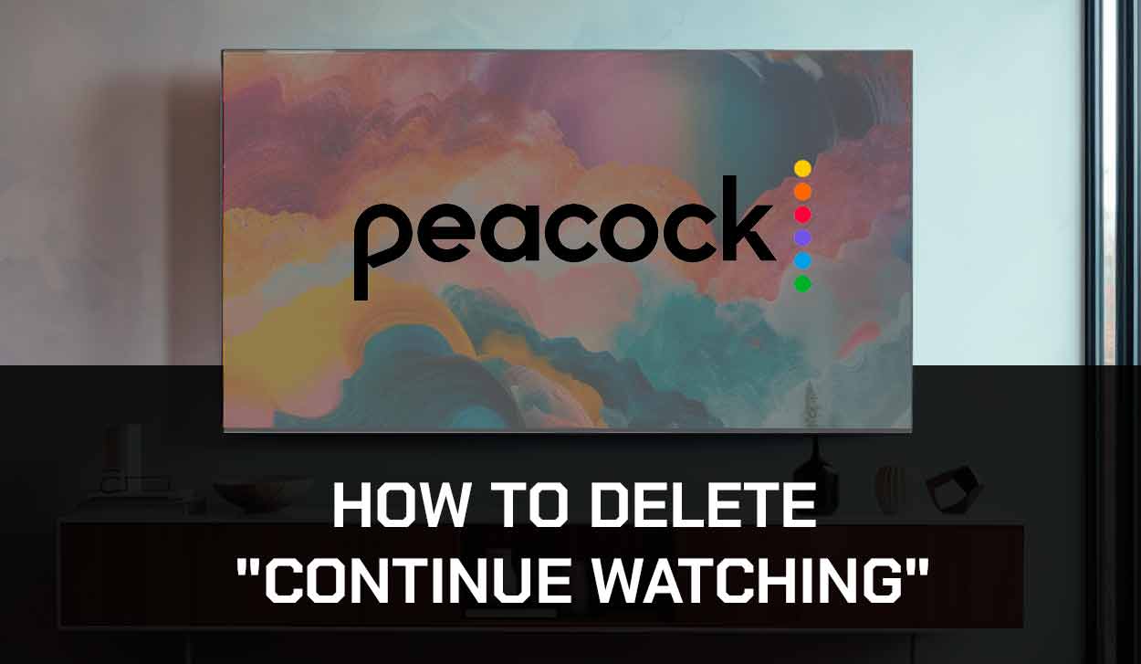 How to Delete "Continue Watching" on Peacock