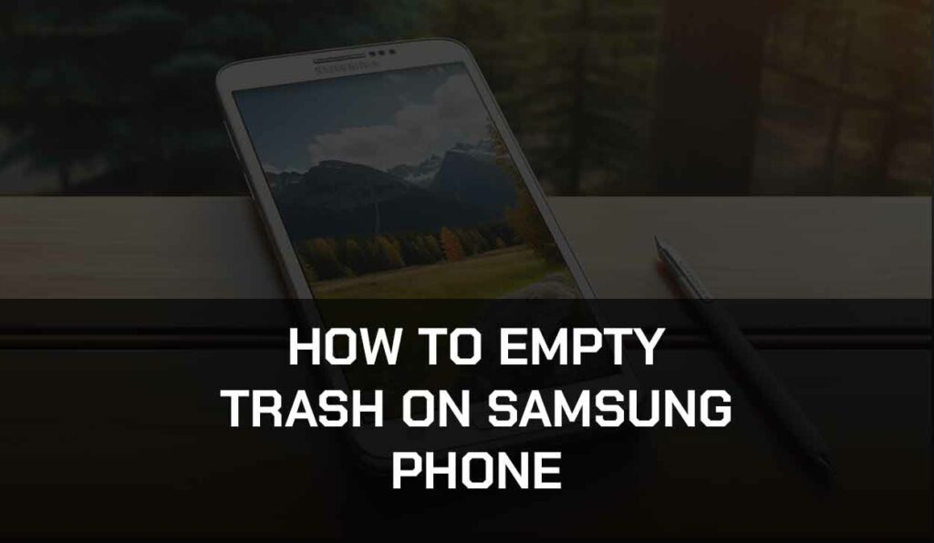 A photo of How to Empty Trash on Samsung Phone