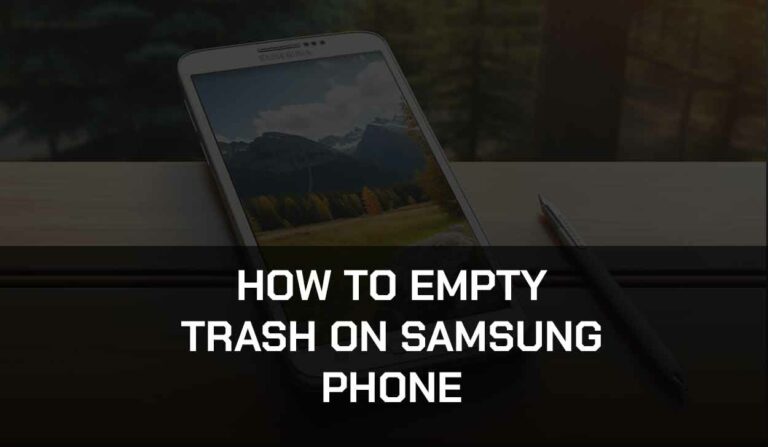 How to Empty Trash on Samsung Phone (Do This!)
