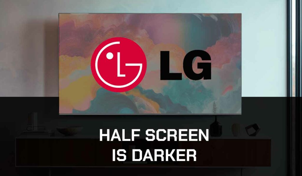A photo of LG TV Half Screen Darker