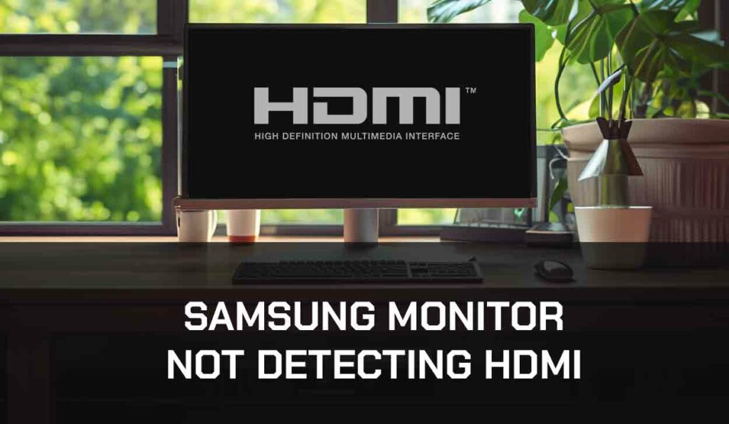A photo of Samsung Monitor Not Detecting HDMI
