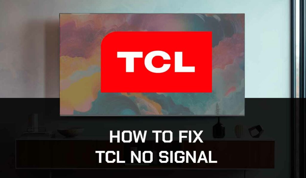 A photo of TCL TV No Signal