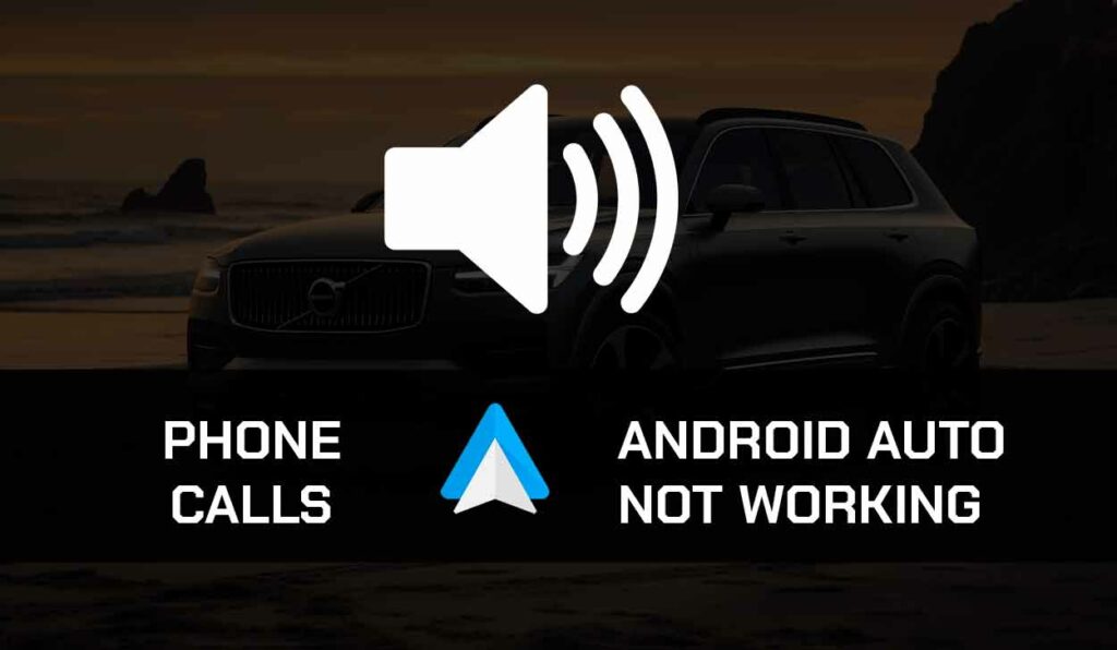 A photo of Android Auto Phone Calls Not Working
