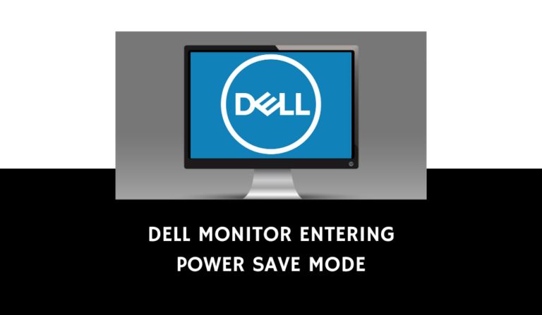 Dell Monitor Entering Power Save Mode (Easy Fix).